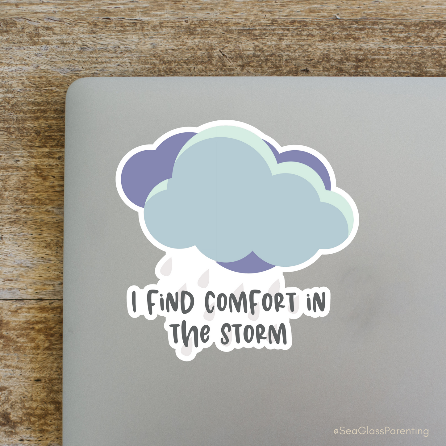 I Find Comfort in the Storm—Life After Tragedy, Trauma, or Loss (vinyl sticker)