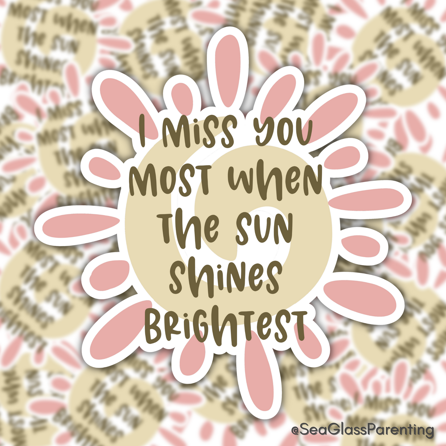 I Miss You Most When the Sun Shines Brightest—Baby Loss Remembrance (vinyl sticker)