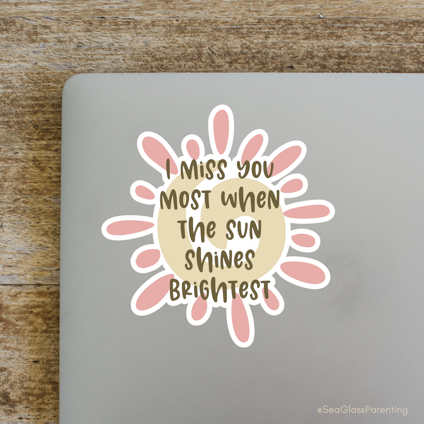 I Miss You Most When the Sun Shines Brightest—Baby Loss Remembrance (vinyl sticker)