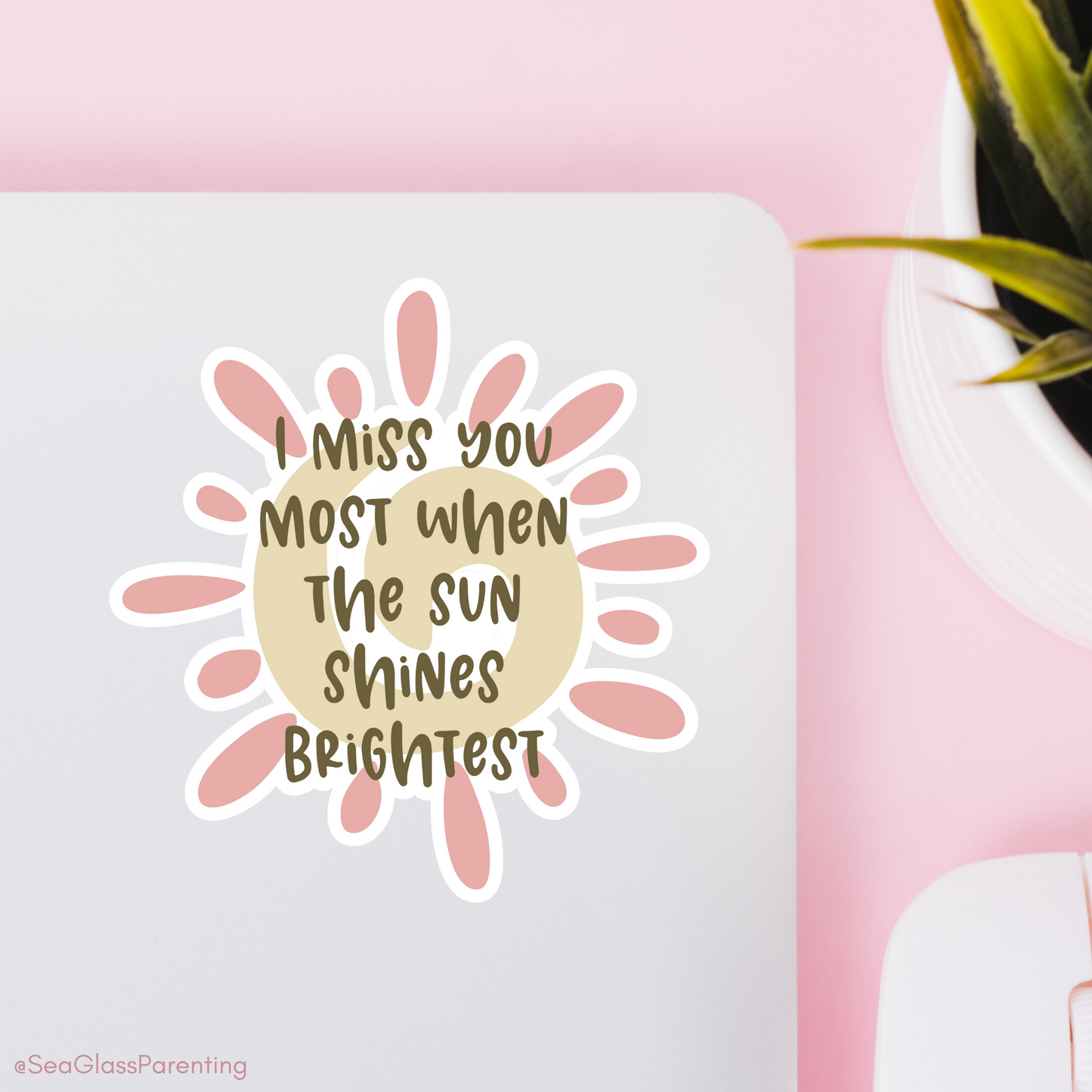 I Miss You Most When the Sun Shines Brightest—Baby Loss Remembrance (vinyl sticker)