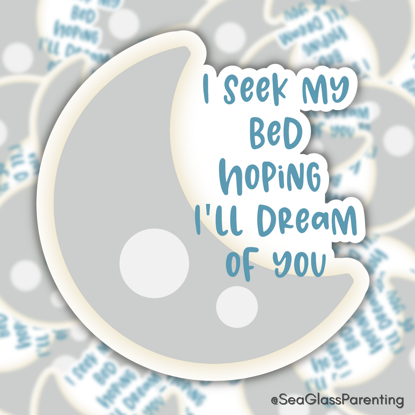I Seek my Bed Hoping I'll Dream of You—Baby Loss Remembrance (vinyl sticker)