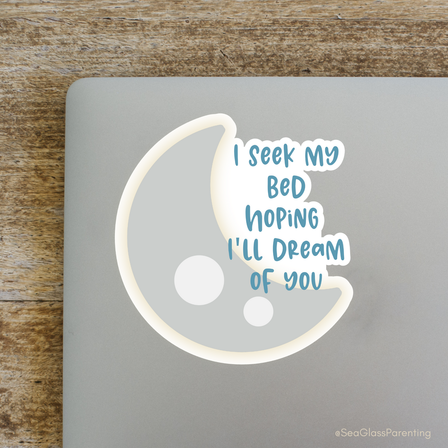 I Seek my Bed Hoping I'll Dream of You—Baby Loss Remembrance (vinyl sticker)