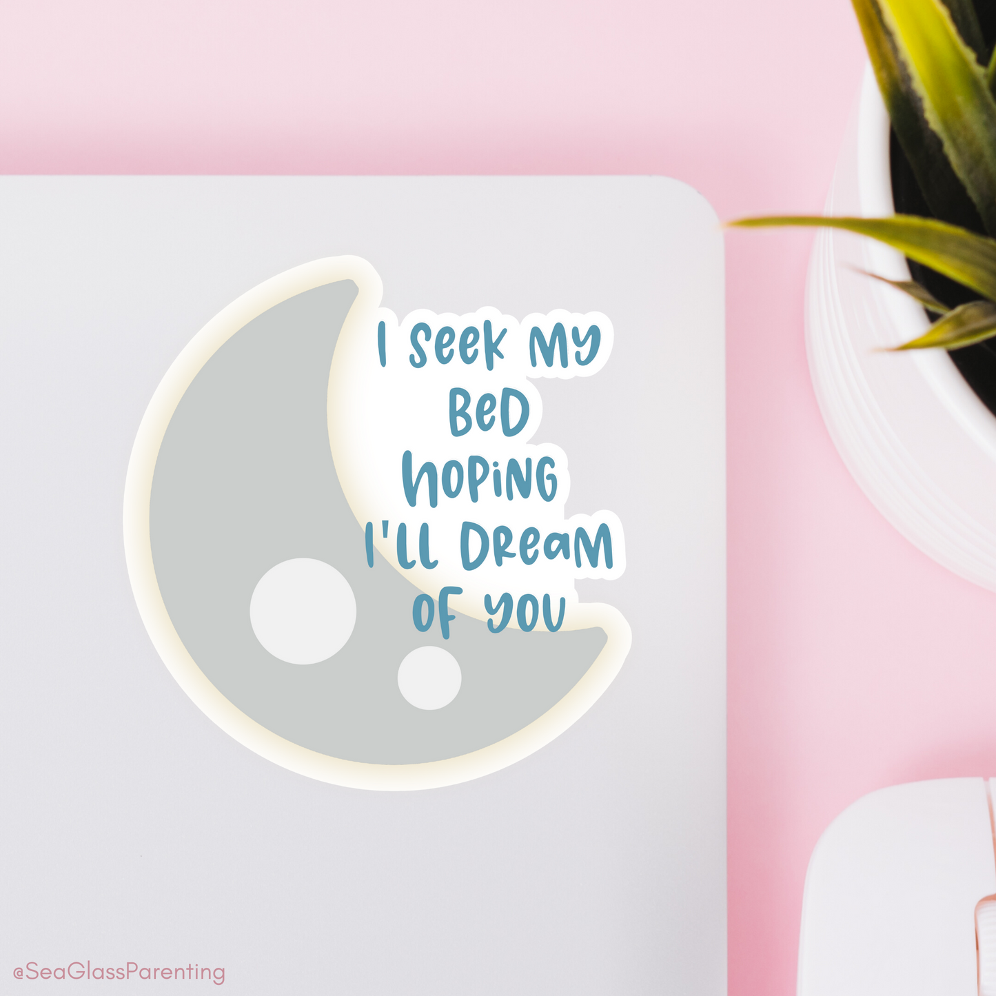 I Seek my Bed Hoping I'll Dream of You—Baby Loss Remembrance (vinyl sticker)