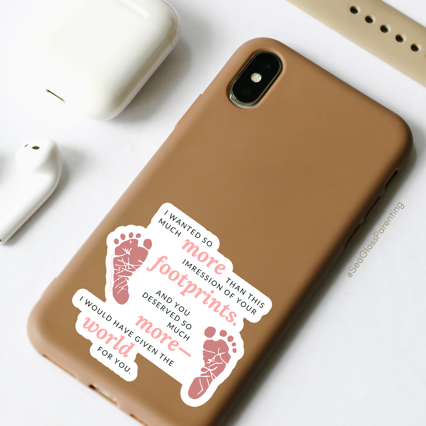 I wanted so much more than this impression of your footprints—Baby Loss Remembrance (vinyl sticker)