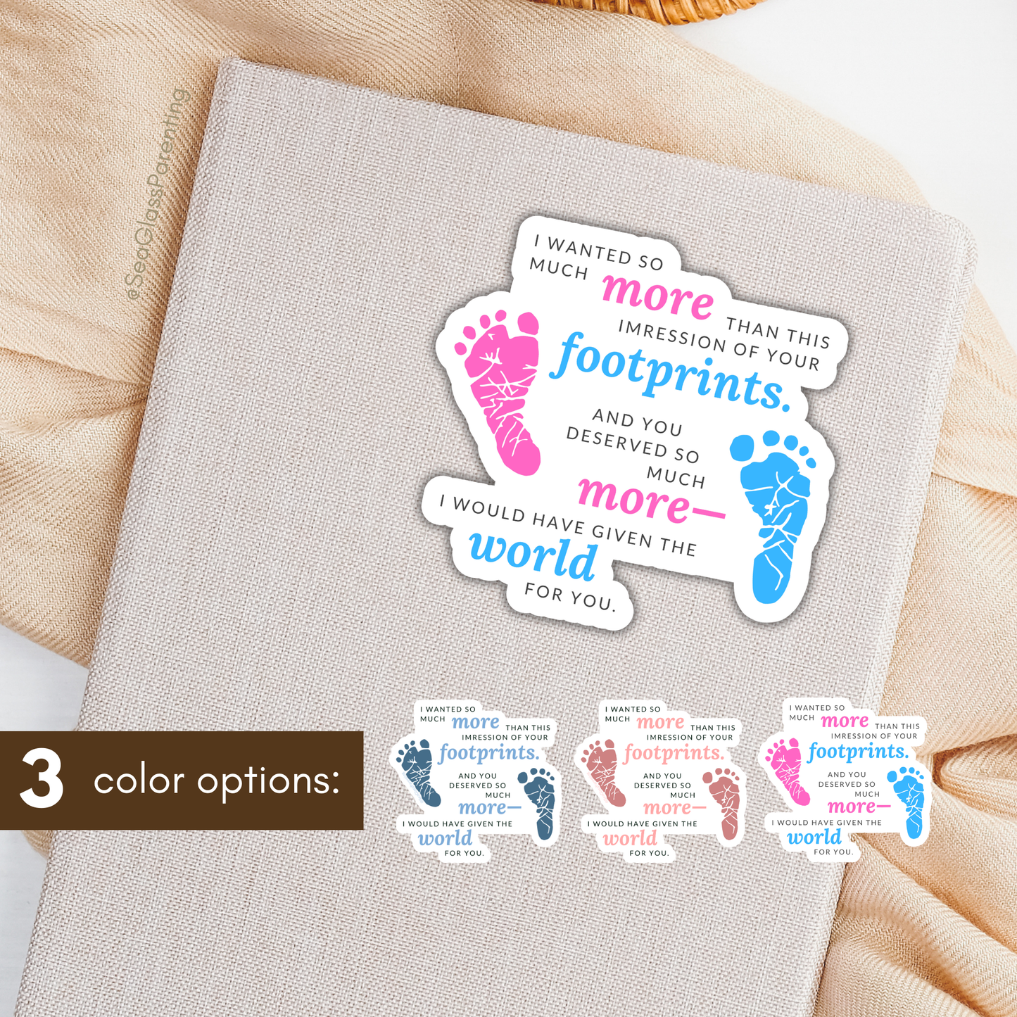 I wanted so much more than this impression of your footprints—Baby Loss Remembrance (vinyl sticker)