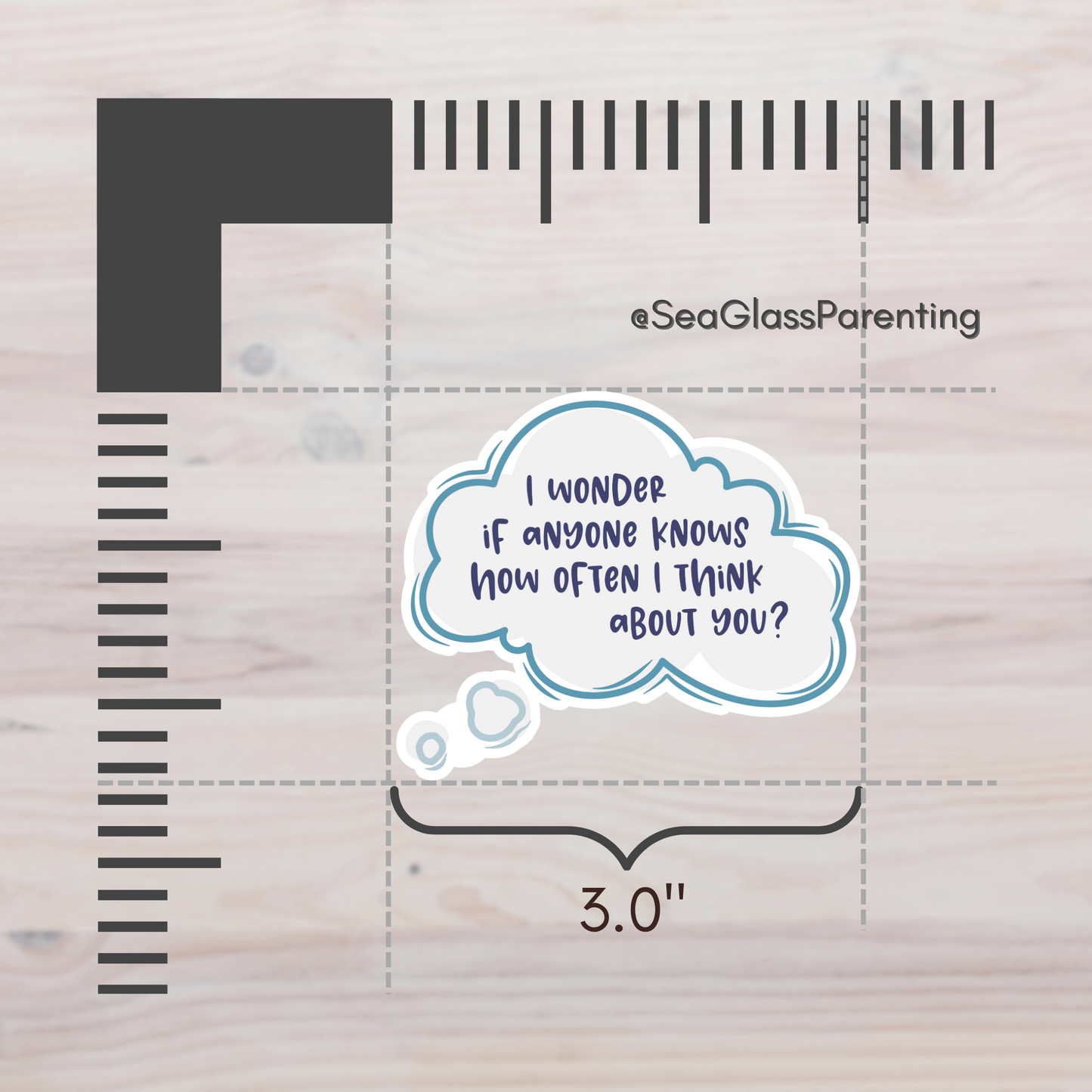 I Wonder if Anyone Knows How Often I Think About You?—Baby Loss Remembrance (vinyl sticker)
