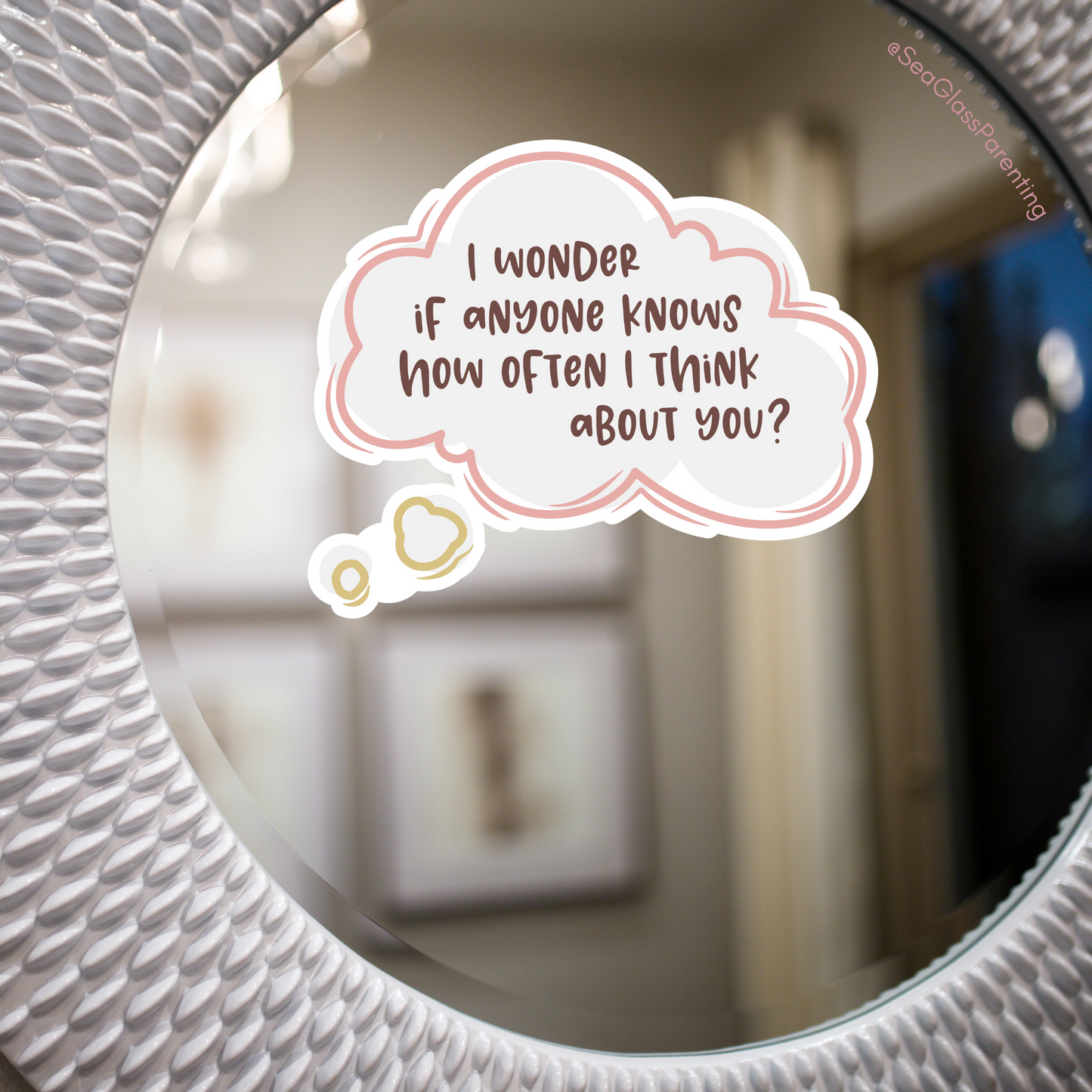 I Wonder if Anyone Knows How Often I Think About You?—Baby Loss Remembrance (vinyl sticker)