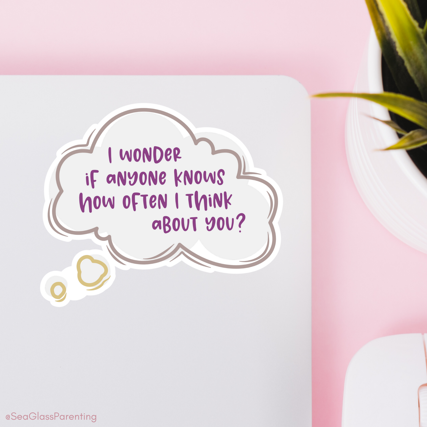 I Wonder if Anyone Knows How Often I Think About You?—Baby Loss Remembrance (vinyl sticker)