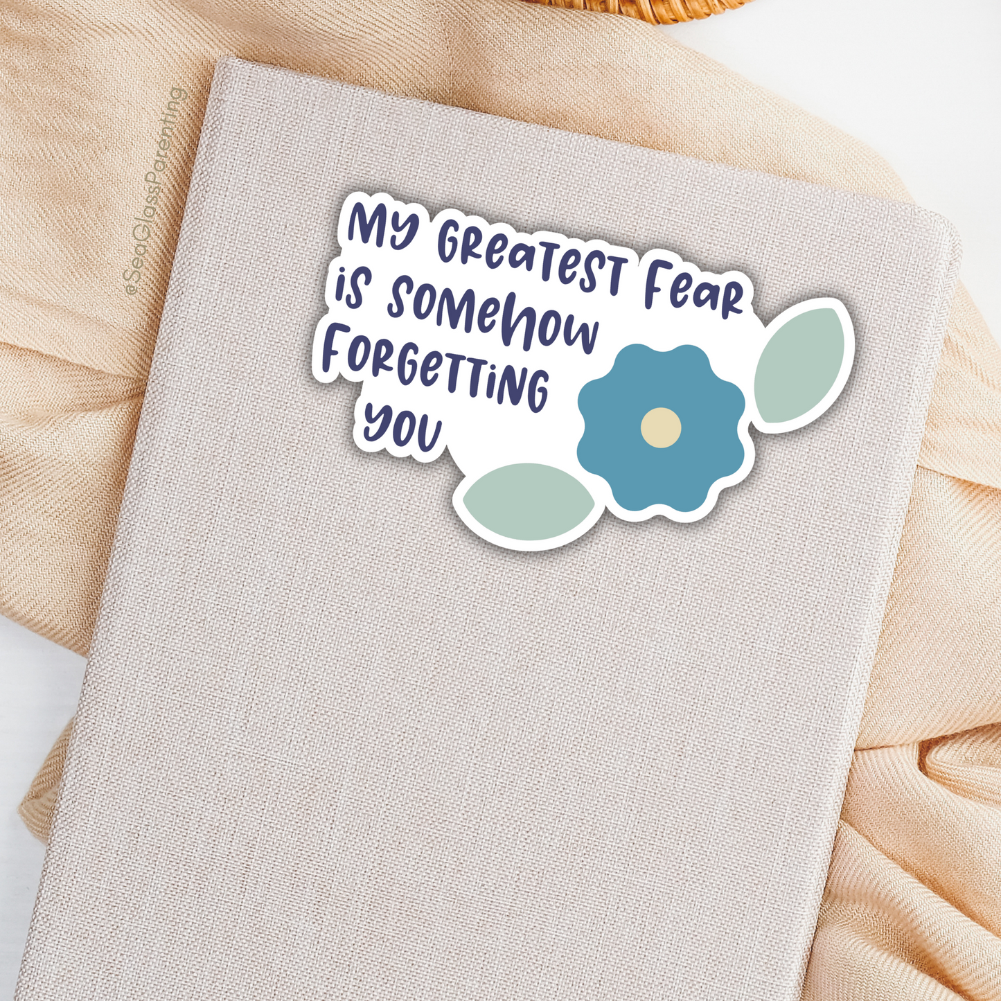 My Greatest Fear is Somehow Forgetting You—Baby Loss Remembrance (vinyl sticker)