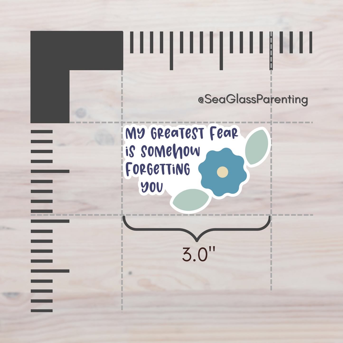 My Greatest Fear is Somehow Forgetting You—Baby Loss Remembrance (vinyl sticker)