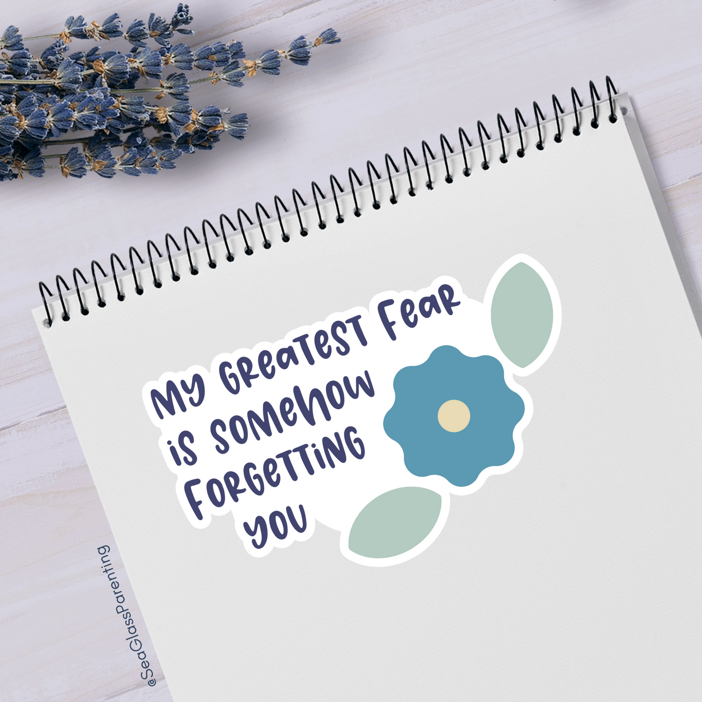 My Greatest Fear is Somehow Forgetting You—Baby Loss Remembrance (vinyl sticker)