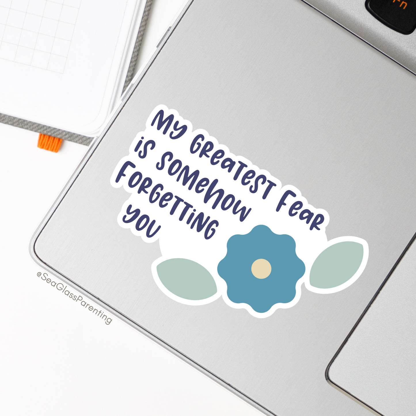 My Greatest Fear is Somehow Forgetting You—Baby Loss Remembrance (vinyl sticker)