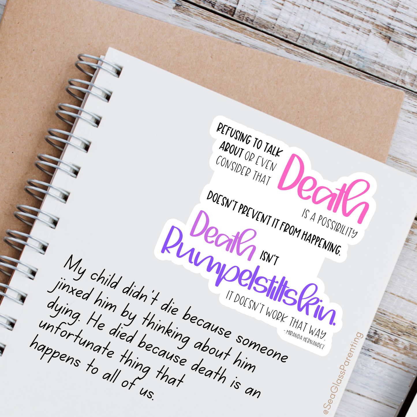 Refusing to Talk about Death; Death isn't Rumpelstiltskin—Death Positivity (vinyl sticker)