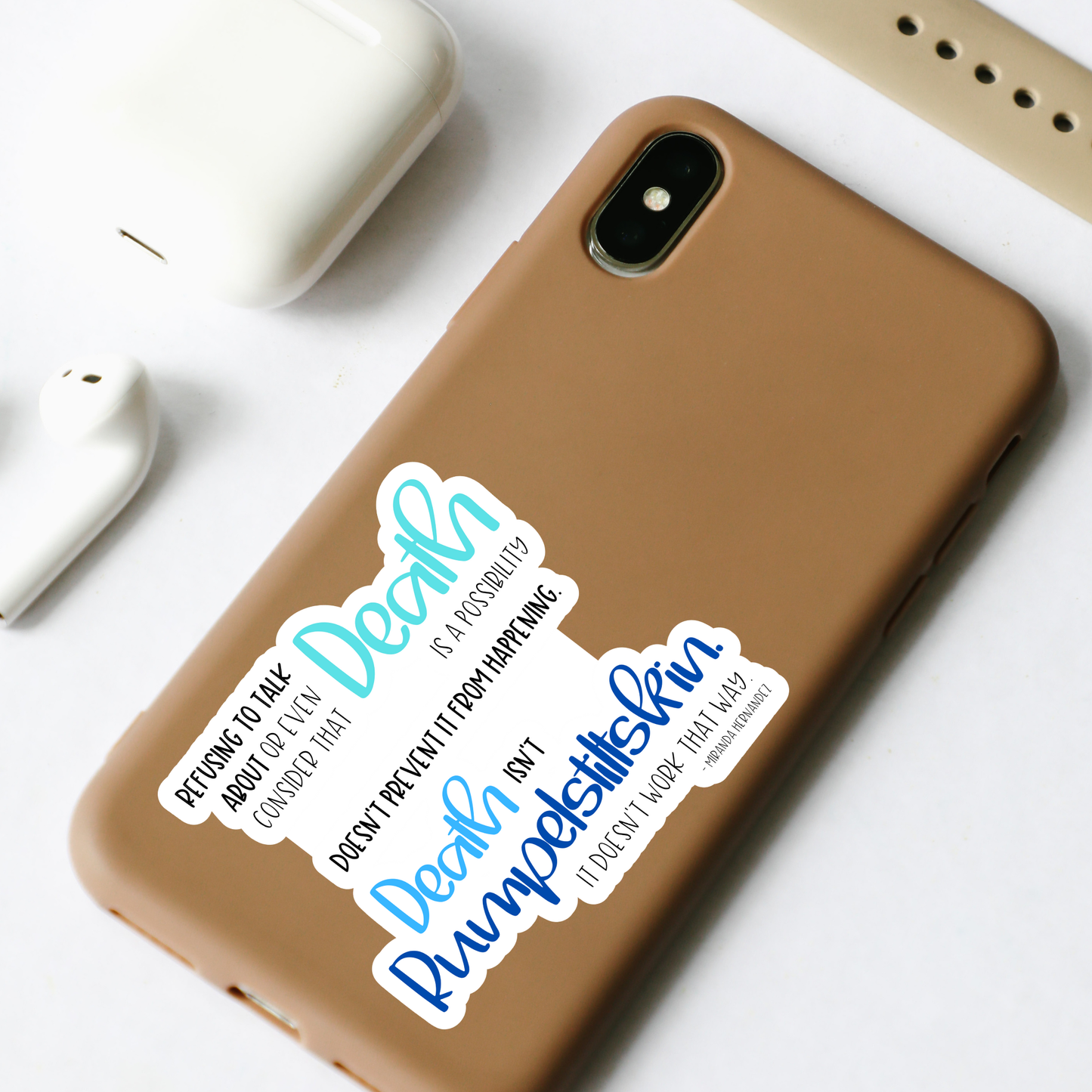 Refusing to Talk about Death; Death isn't Rumpelstiltskin—Death Positivity (vinyl sticker)