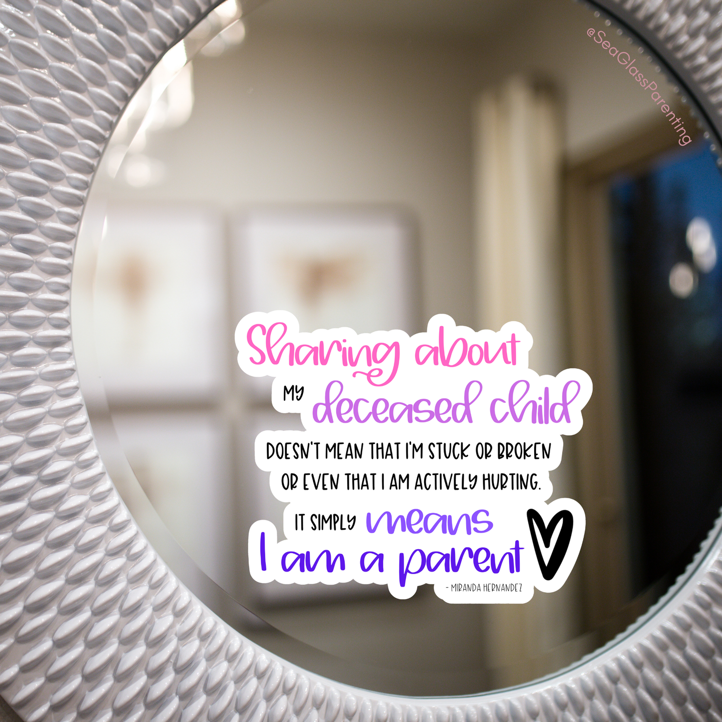Sharing About my Deceased Child Simply Means I am a ParentāGrief Awareness and Education (vinyl sticker)