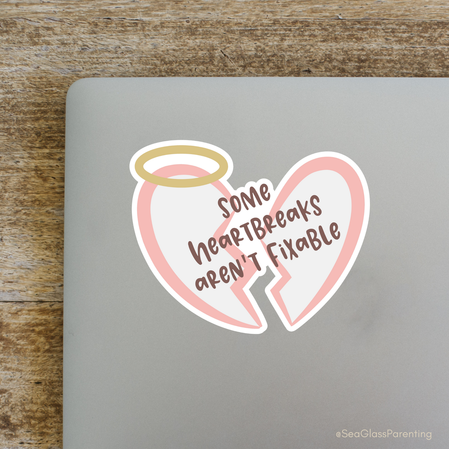 Some Heartbreaks Aren't Fixable—Life After Tragedy, Trauma, or Loss (vinyl sticker)