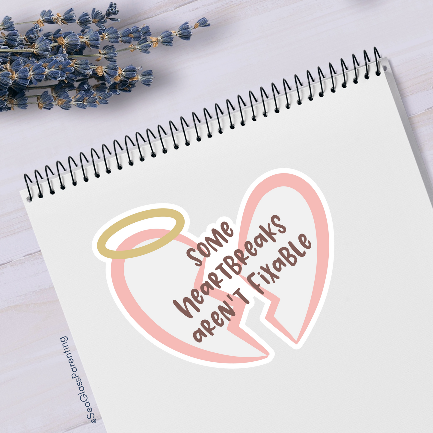 Some Heartbreaks Aren't Fixable—Life After Tragedy, Trauma, or Loss (vinyl sticker)