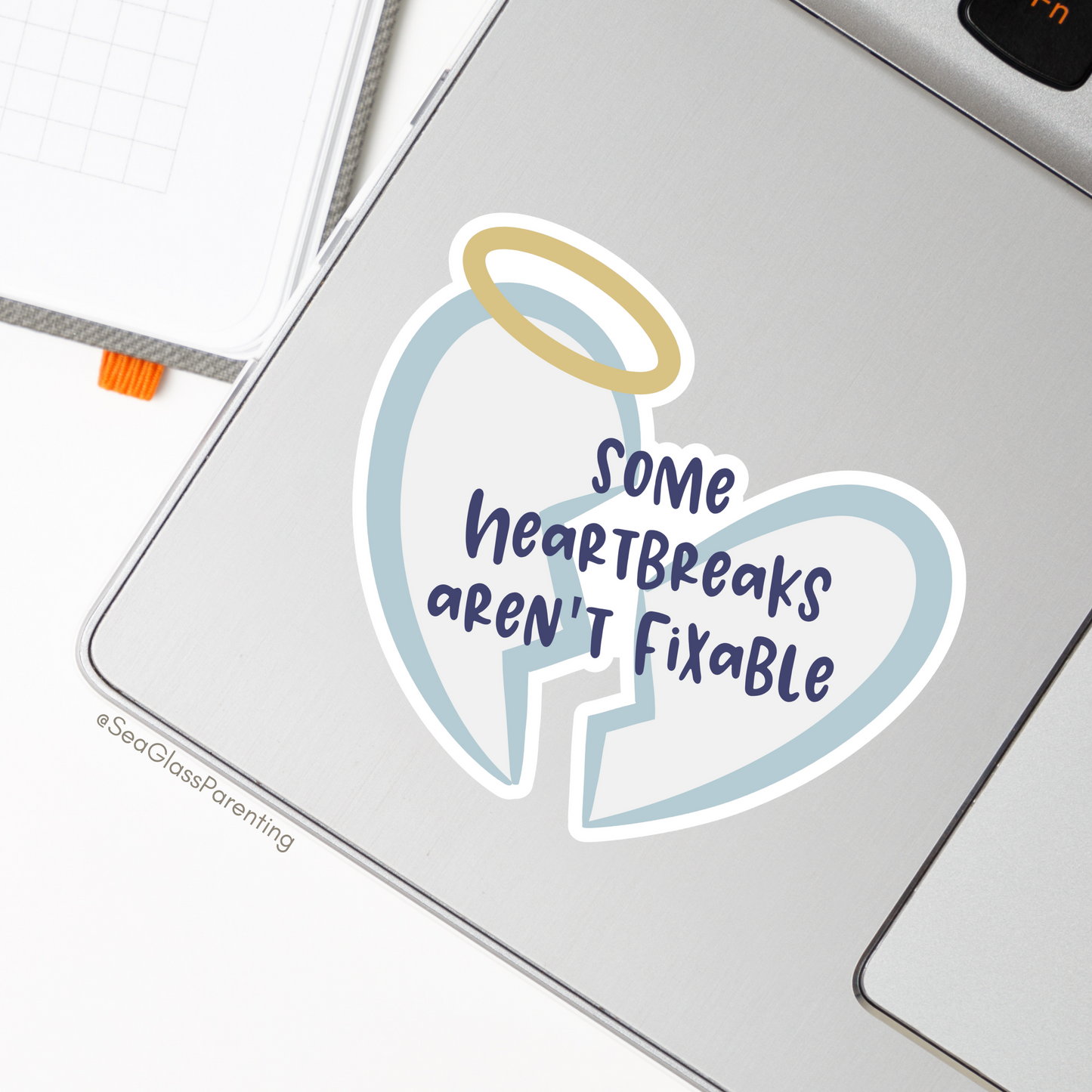 Some Heartbreaks Aren't Fixable—Life After Tragedy, Trauma, or Loss (vinyl sticker)