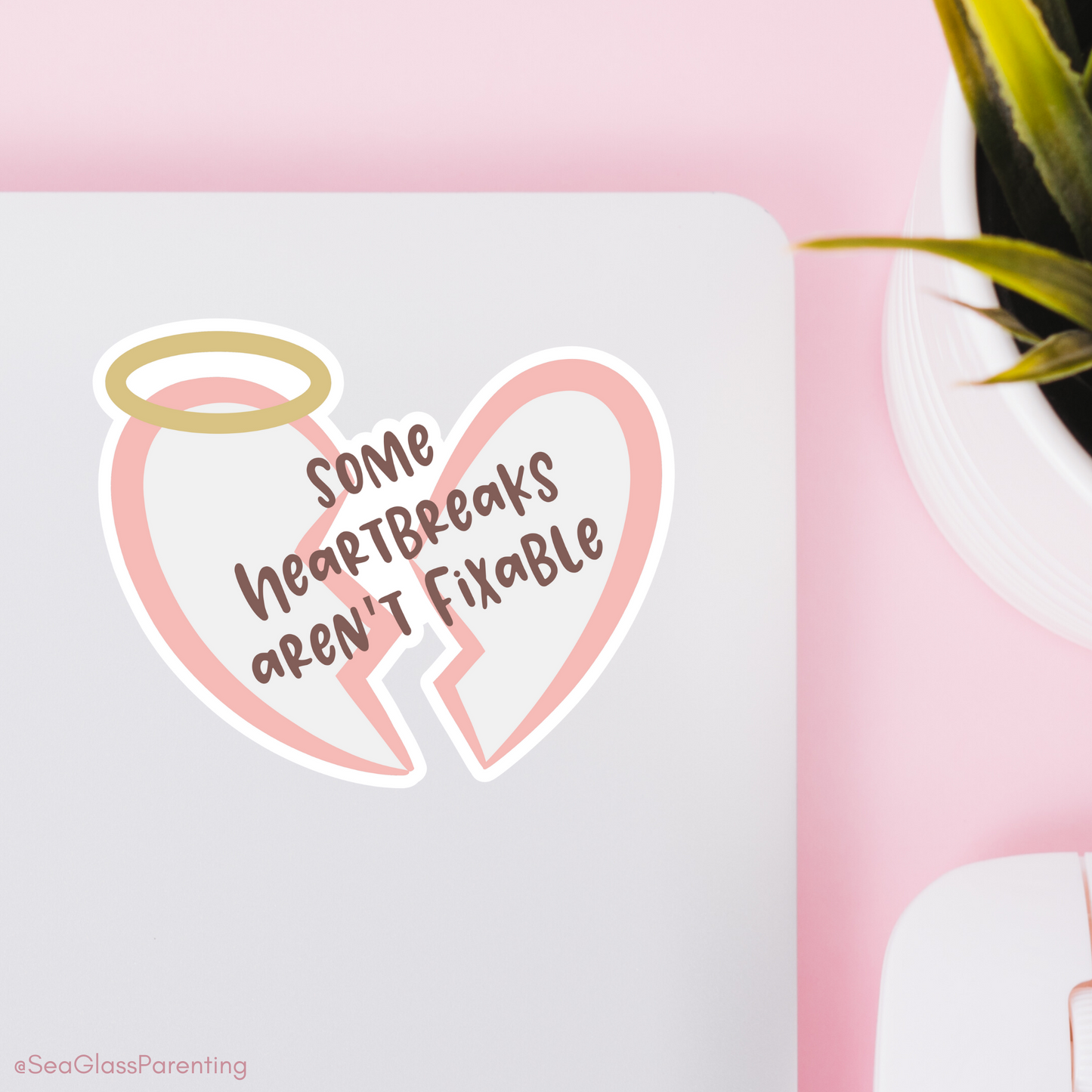 Some Heartbreaks Aren't Fixable—Life After Tragedy, Trauma, or Loss (vinyl sticker)