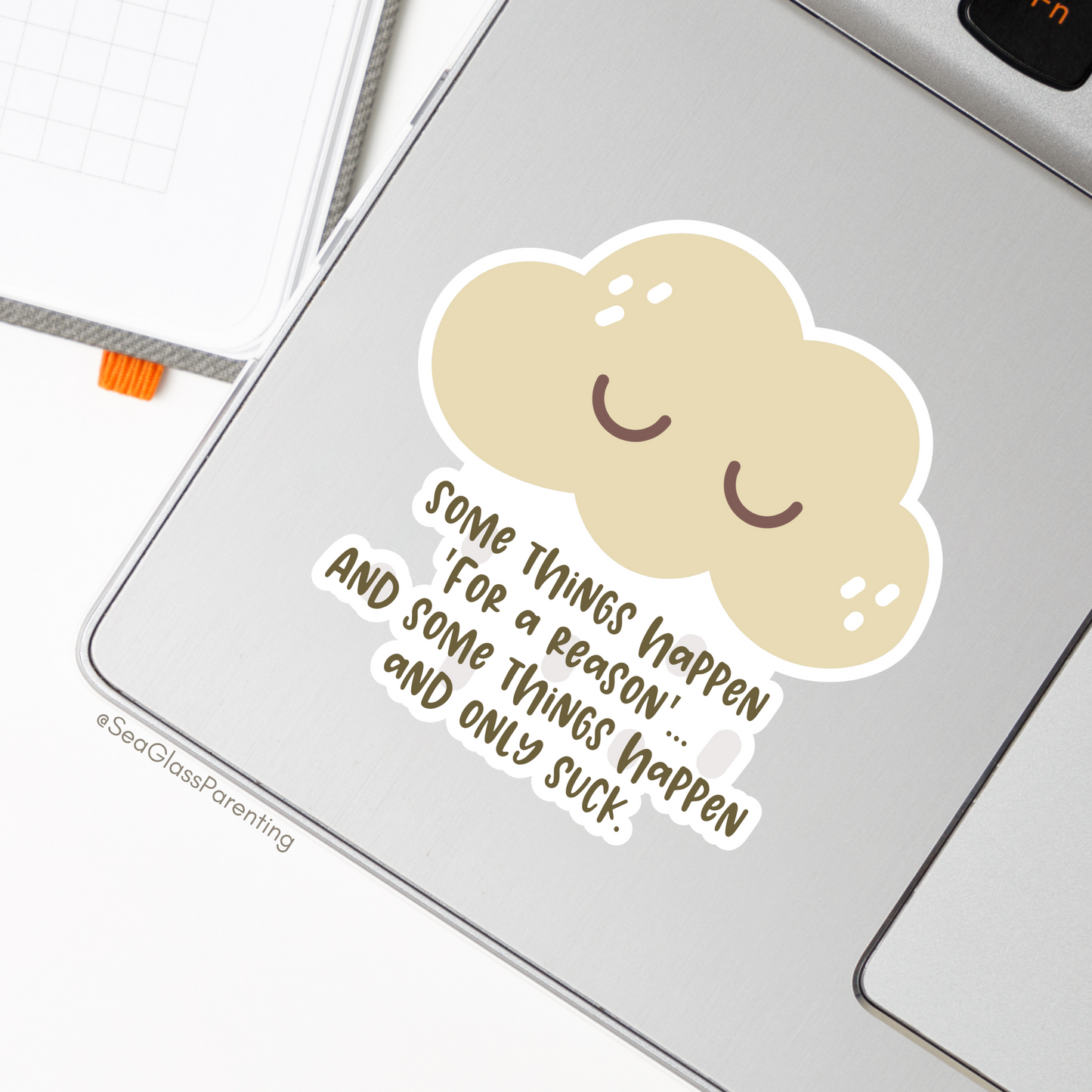 Some Things Happen "For a Reason"…and Some Things Happen and Only Suck—Life After Tragedy, Trauma, or Loss (vinyl sticker)