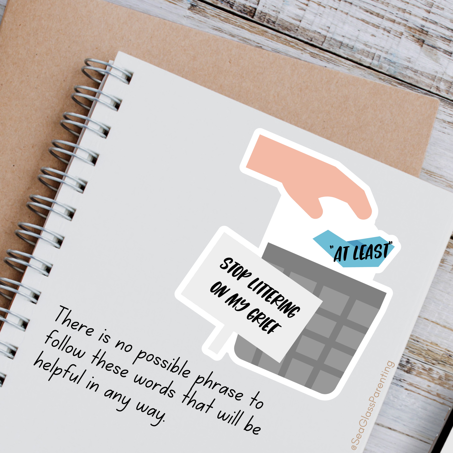 Platitudes in the Trash, Stop Littering on my Grief—Grief Awareness and Education (vinyl sticker)