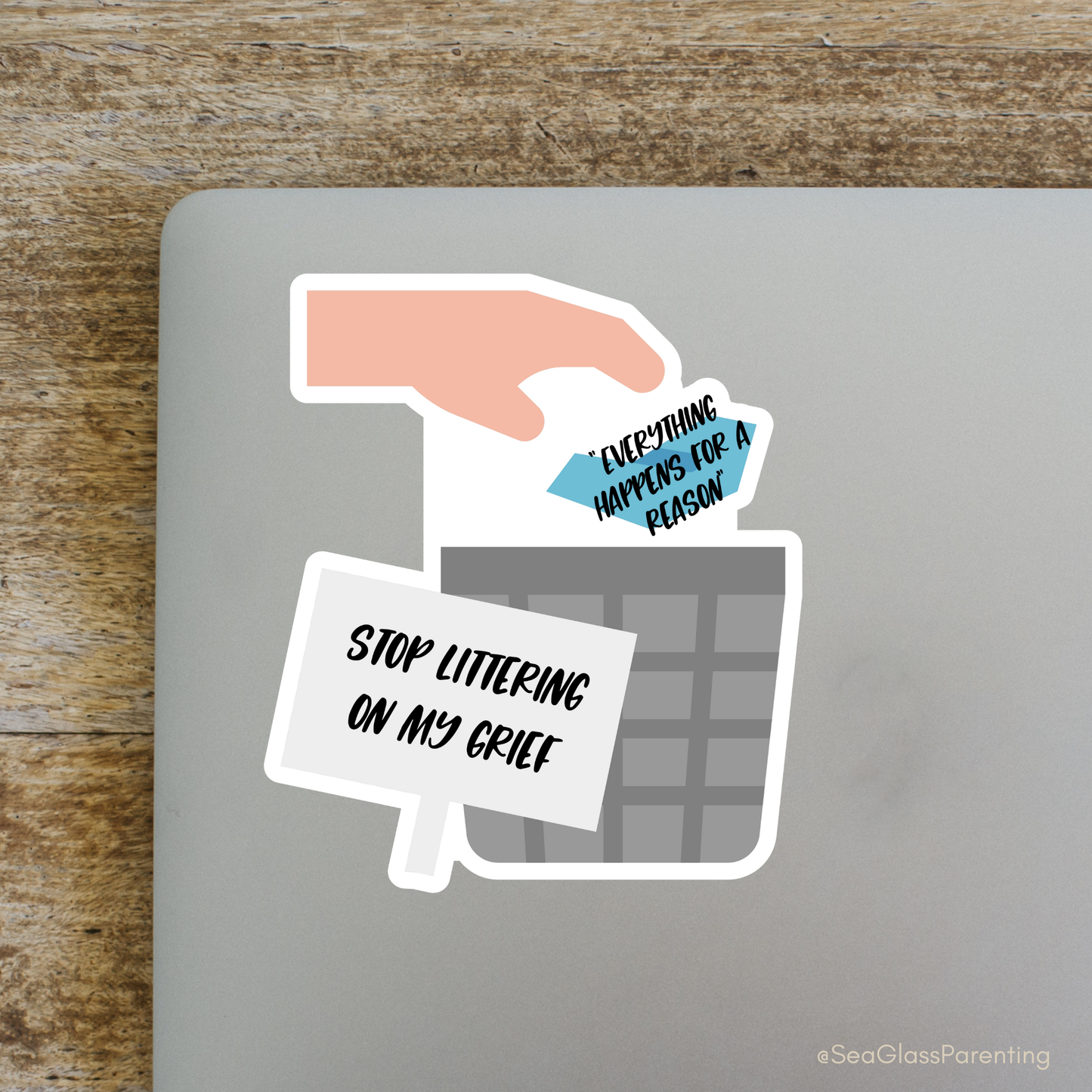 Platitudes in the Trash, Stop Littering on my Grief—Grief Awareness and Education (vinyl sticker)