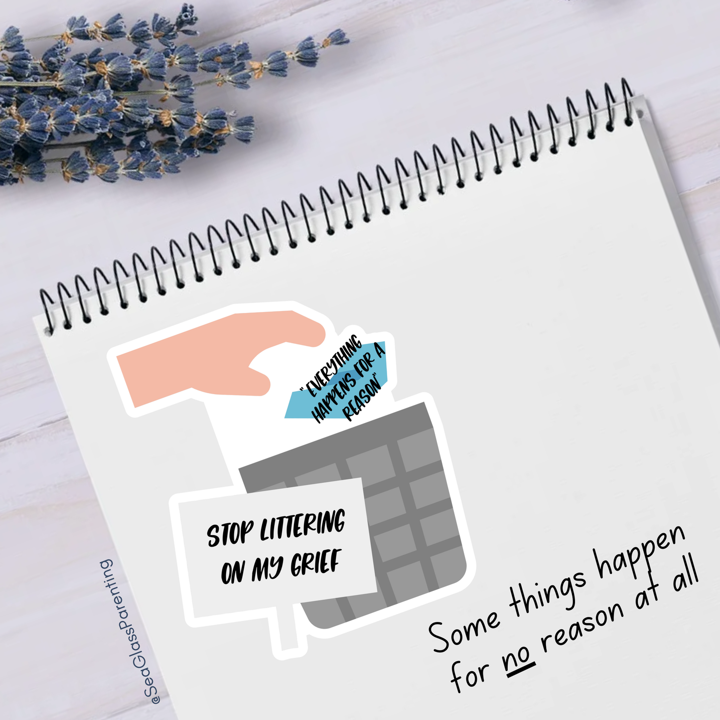 Platitudes in the Trash, Stop Littering on my Grief—Grief Awareness and Education (vinyl sticker)