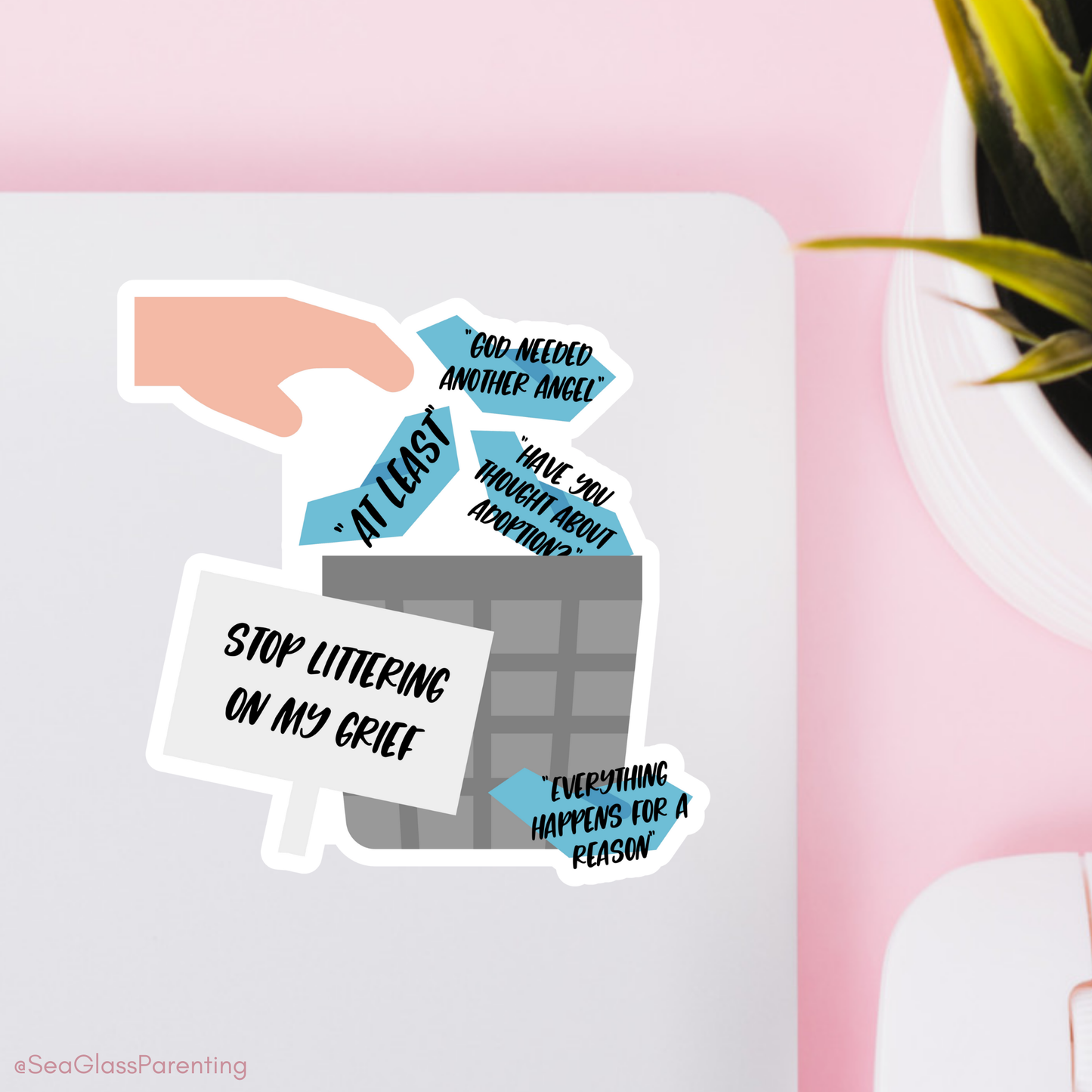 Platitudes in the Trash, Stop Littering on my Grief—Grief Awareness and Education (vinyl sticker)
