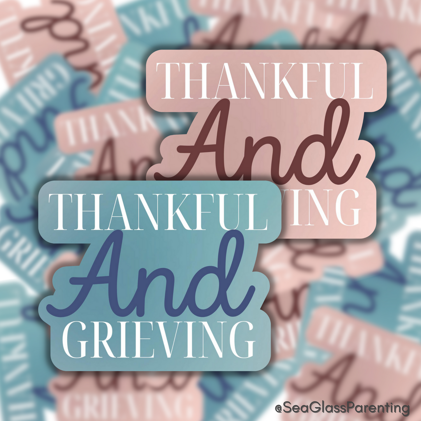 Thankful AND Grieving—Grief Awareness & Education (vinyl sticker)