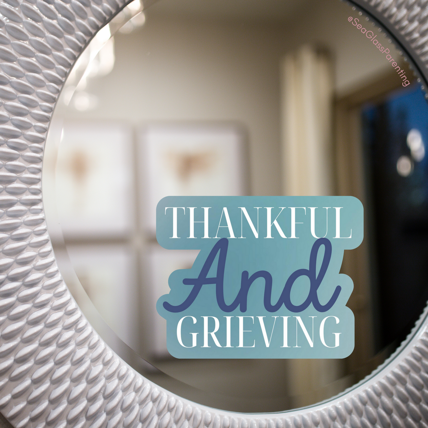 Thankful AND Grieving—Grief Awareness & Education (vinyl sticker)