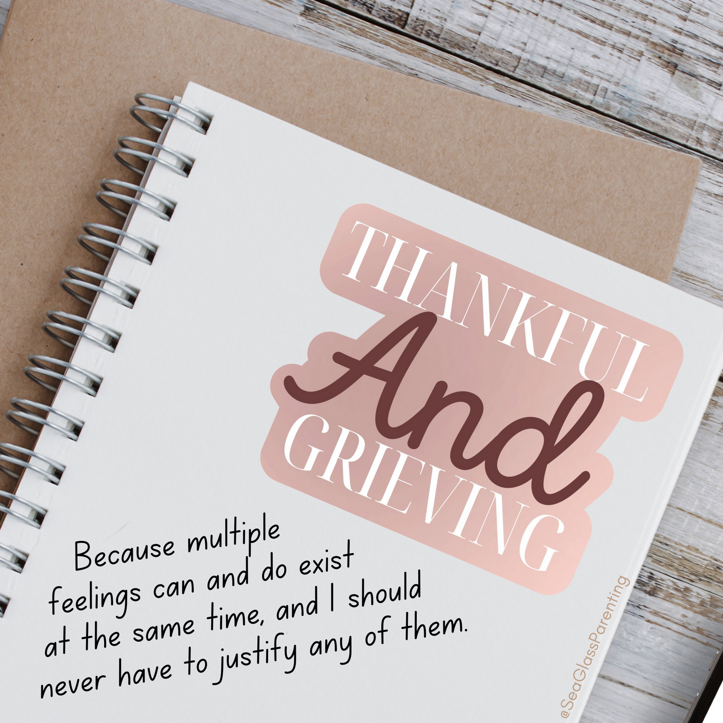 Thankful AND Grieving—Grief Awareness & Education (vinyl sticker)