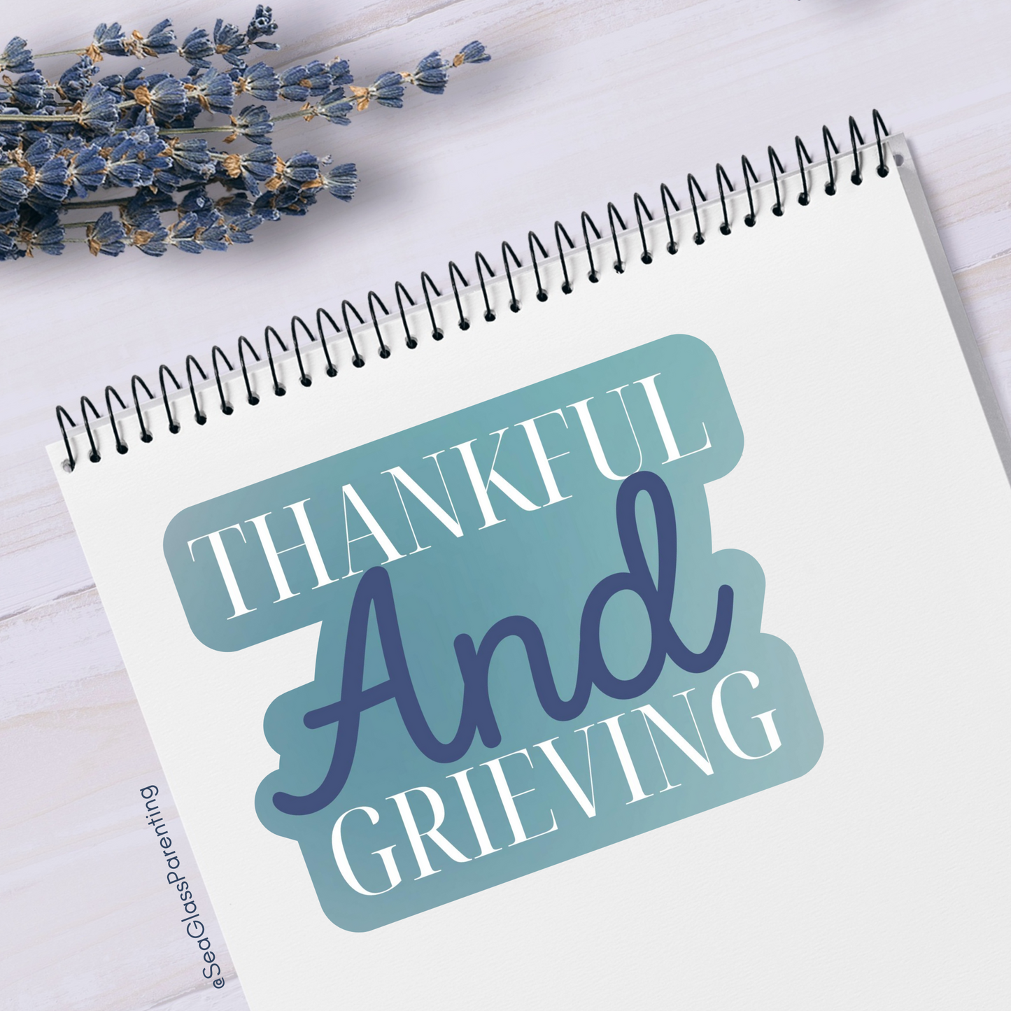 Thankful AND Grieving—Grief Awareness & Education (vinyl sticker)