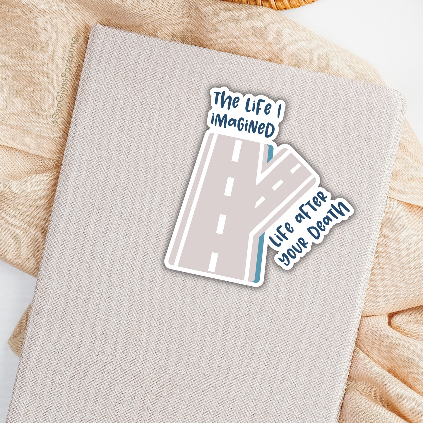 The Life I Imagined vs. Life After Your Death—Baby Loss Remembrance (vinyl sticker)
