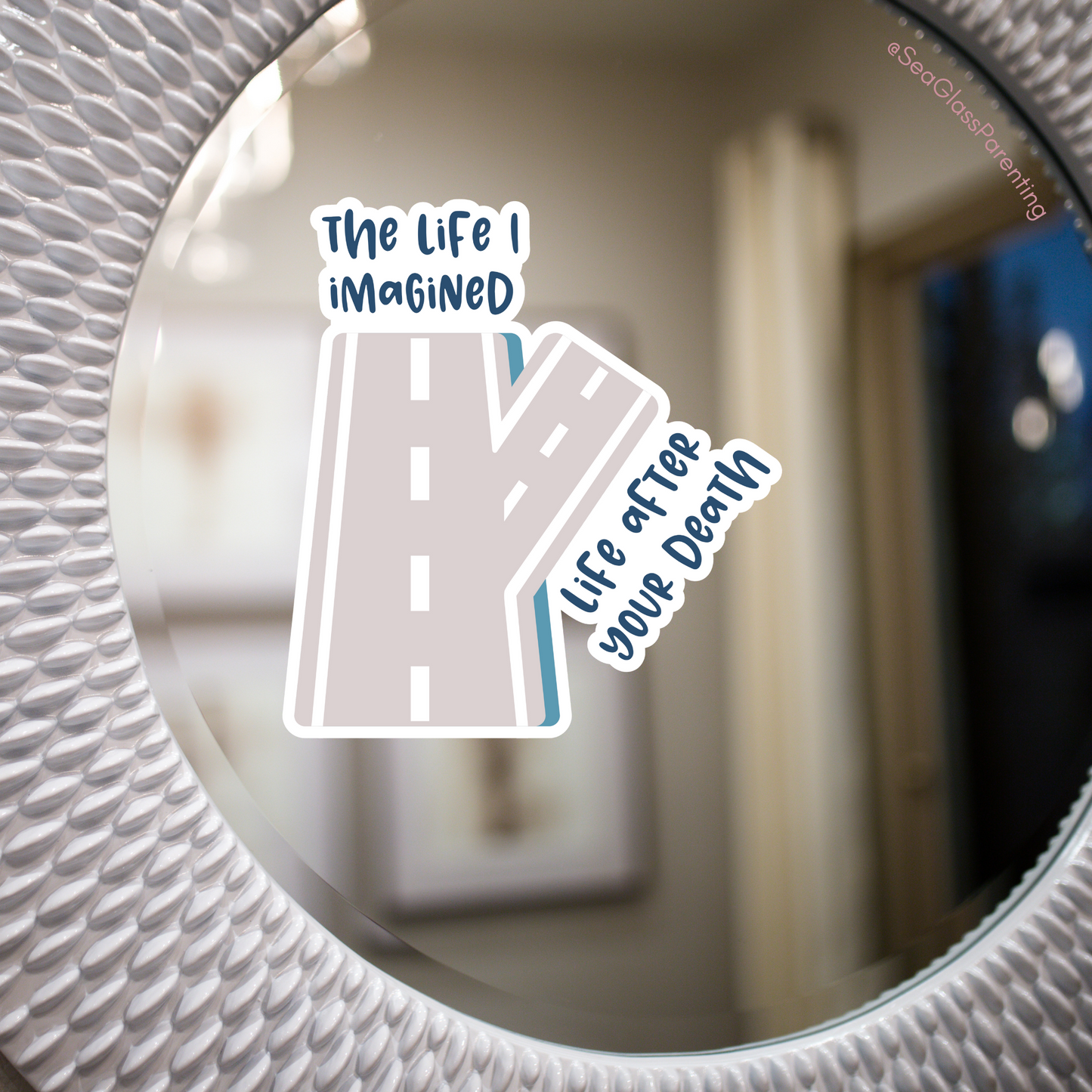 The Life I Imagined vs. Life After Your Death—Baby Loss Remembrance (vinyl sticker)