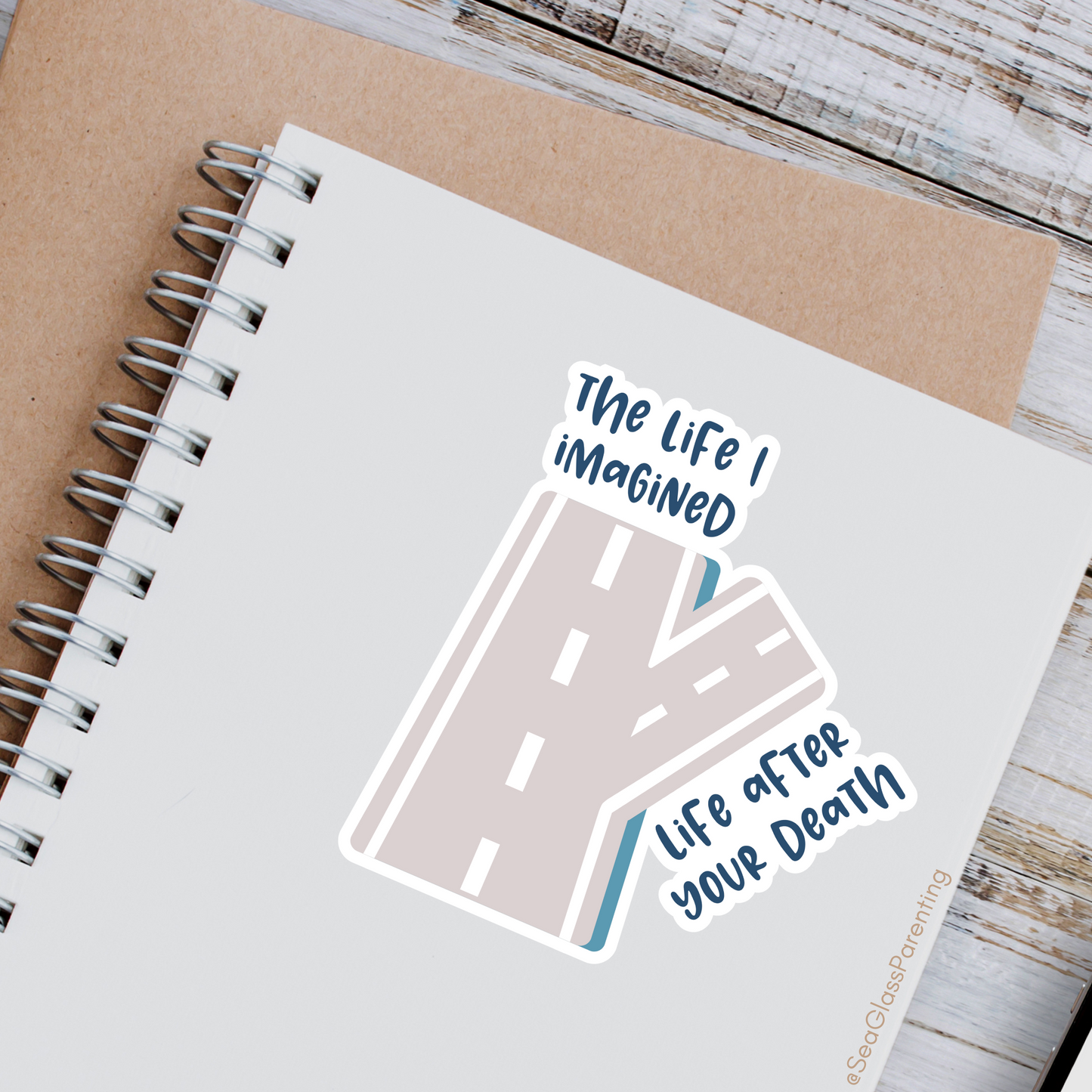The Life I Imagined vs. Life After Your Death—Baby Loss Remembrance (vinyl sticker)