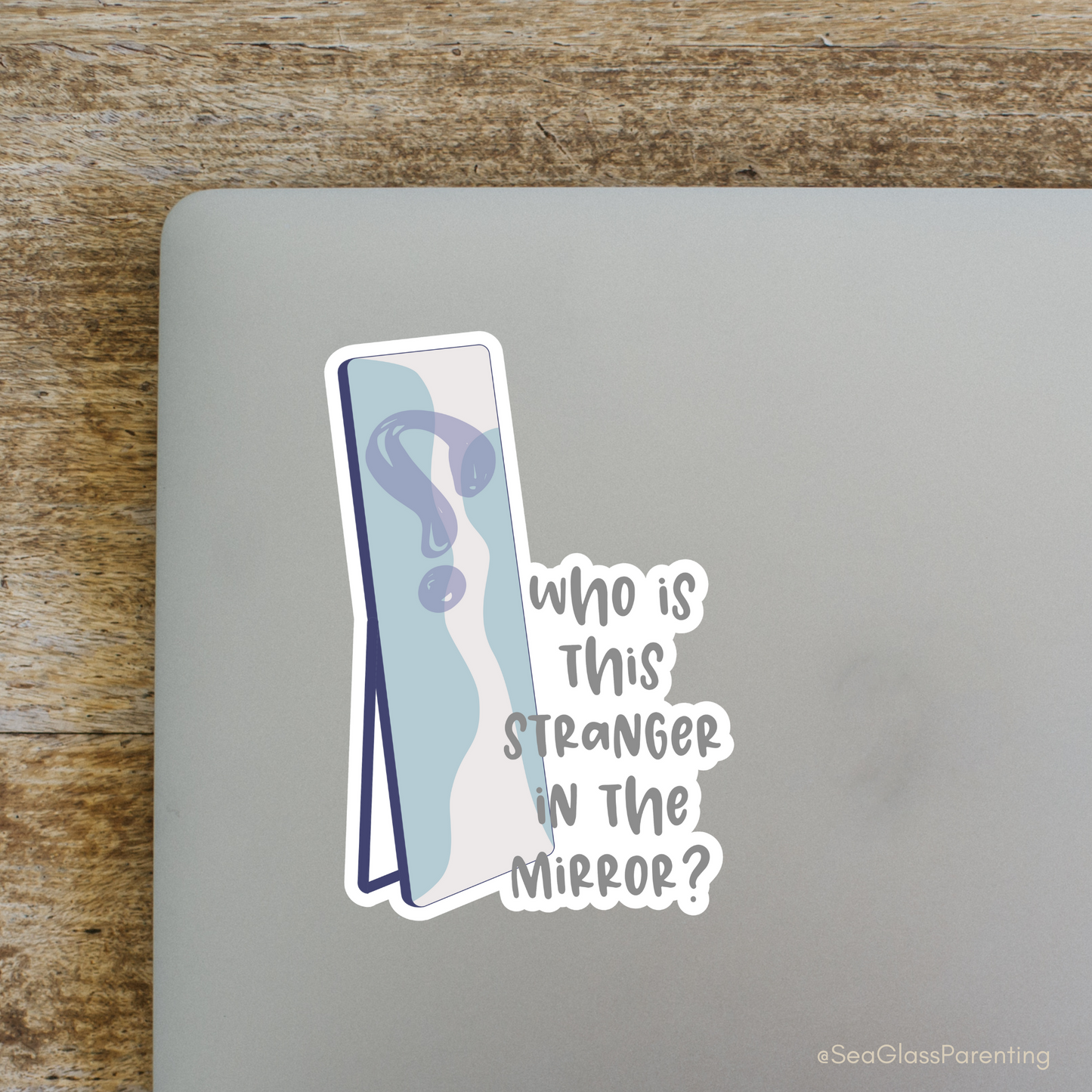 Who is This Stranger in the Mirror?—Life After Tragedy, Trauma, or Loss (vinyl sticker)