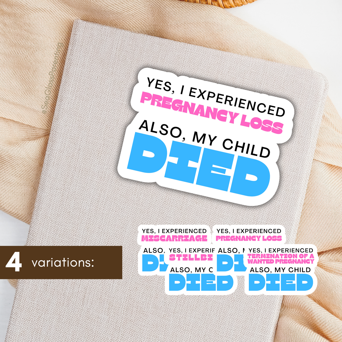 Yes I Experienced Pregnancy Loss. Also, my Child DIED—Baby Loss Awareness & Remembrance (sticker)