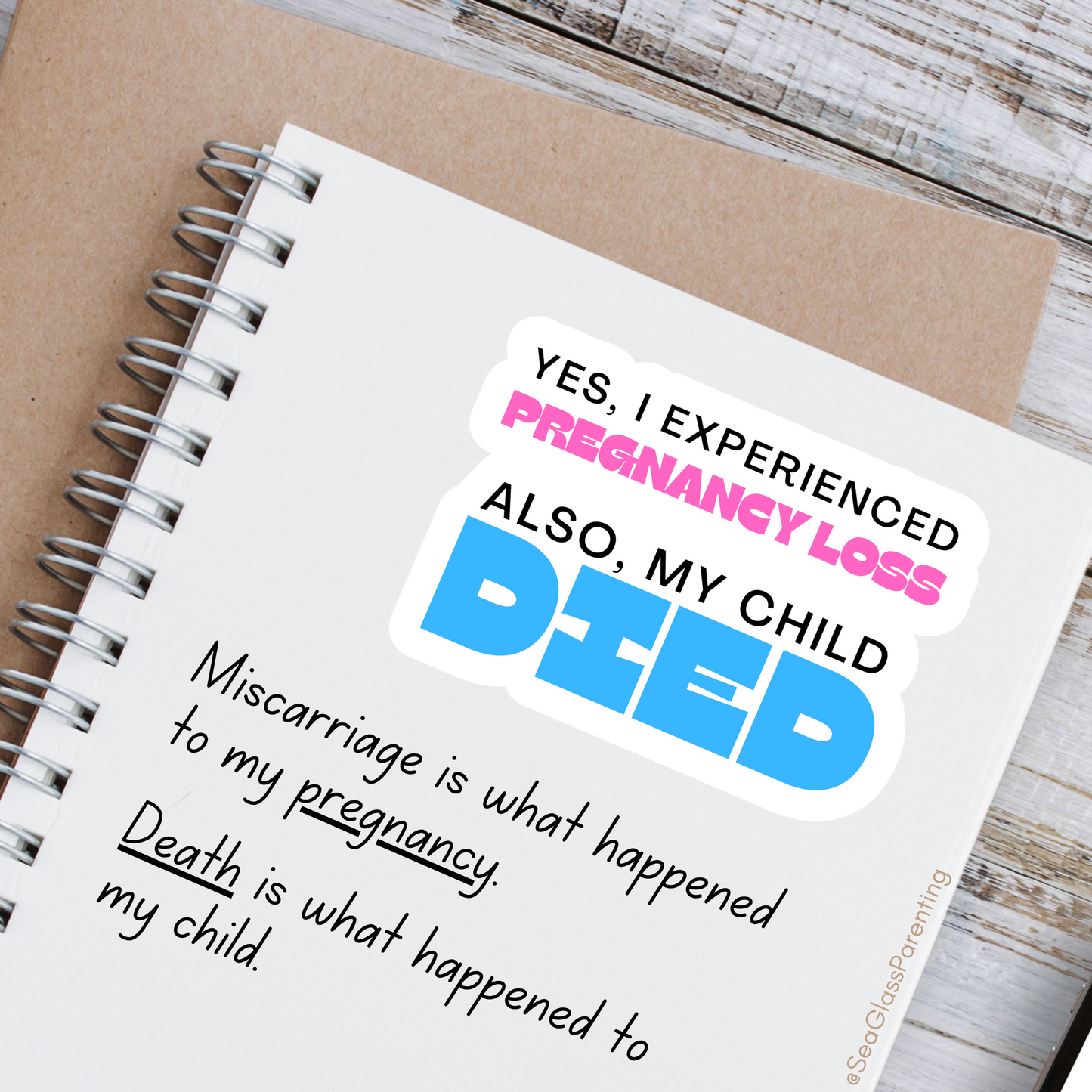 Yes I Experienced Pregnancy Loss. Also, my Child DIED—Baby Loss Awareness & Remembrance (sticker)