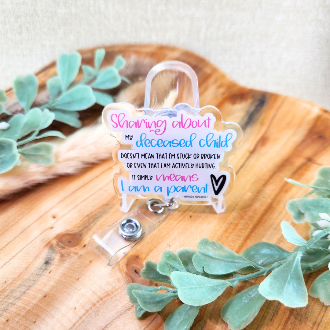 Sharing About my Deceased Child Simply Means I am a Parent—Grief Awareness and Education (badge reel)