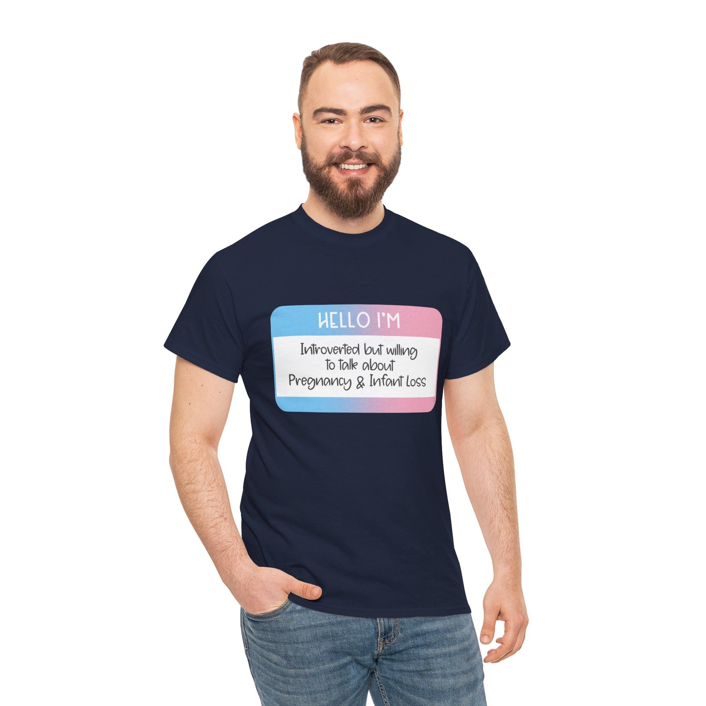 Hello I'm Introverted but willing to talk about Pregnancy and Infant Loss—Baby Loss Awareness and Remembrance (unisex T-shirt)