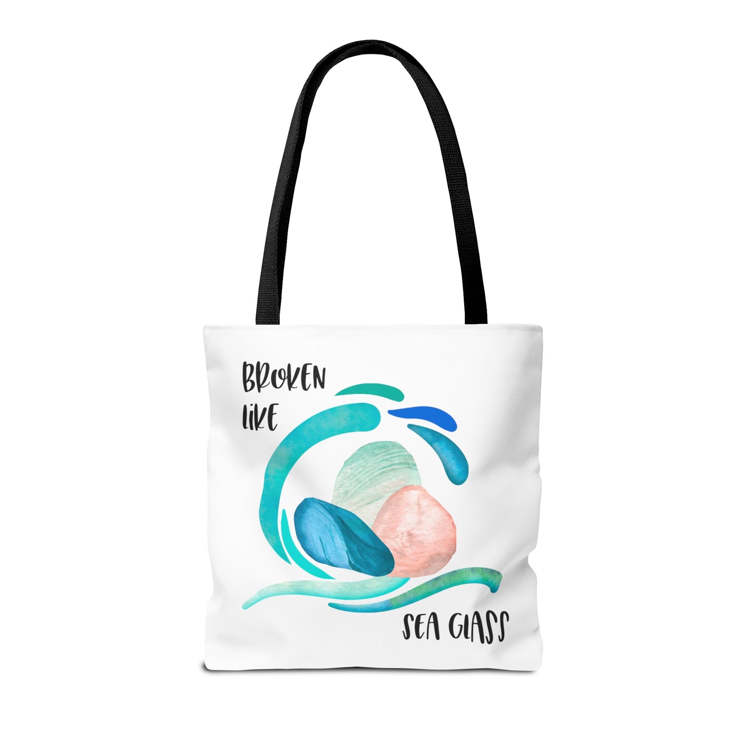 Broken like Sea Glass life metaphor—Life and Authenticity (poly tote bag)