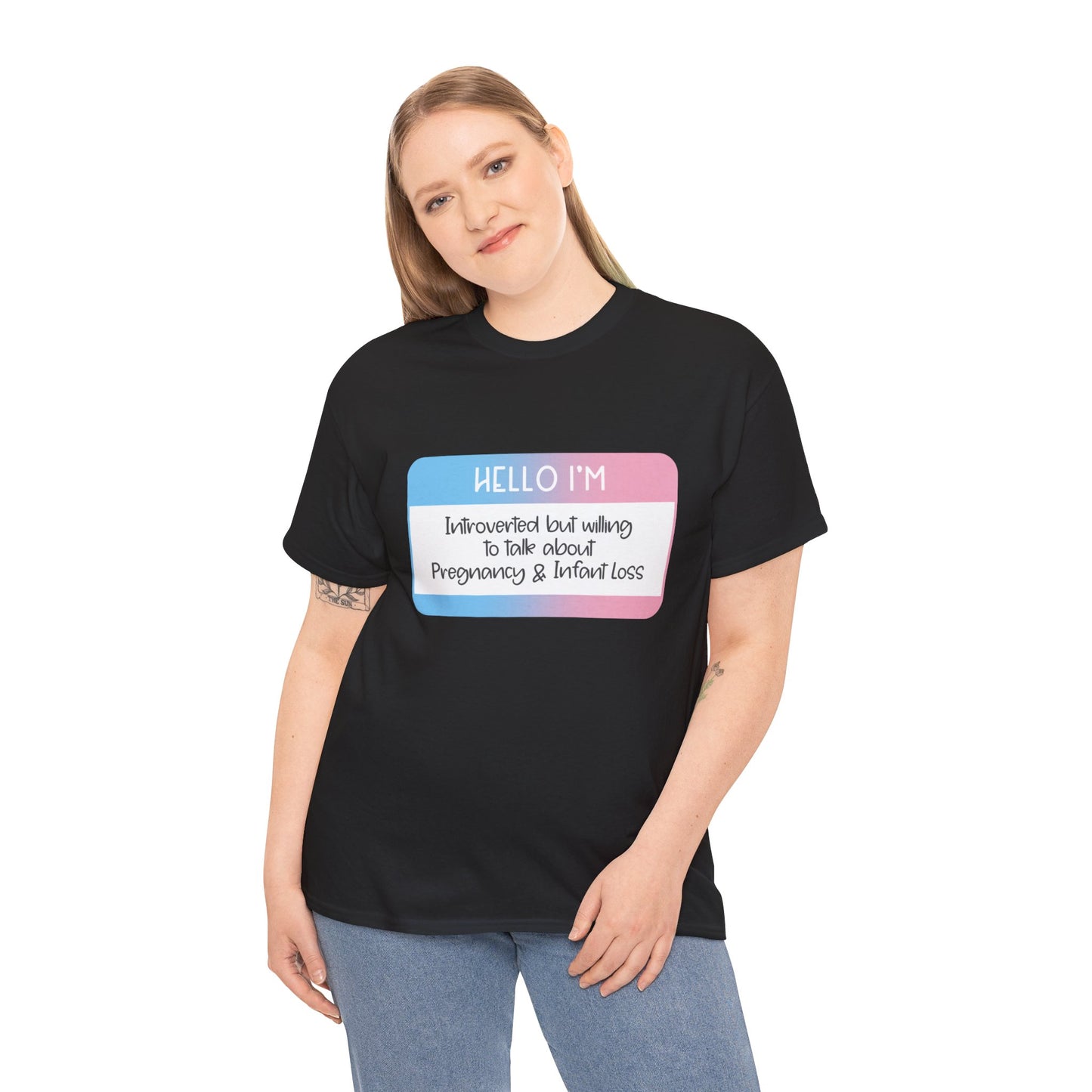 Hello I'm Introverted but willing to talk about Pregnancy and Infant Loss—Baby Loss Awareness and Remembrance (unisex T-shirt)