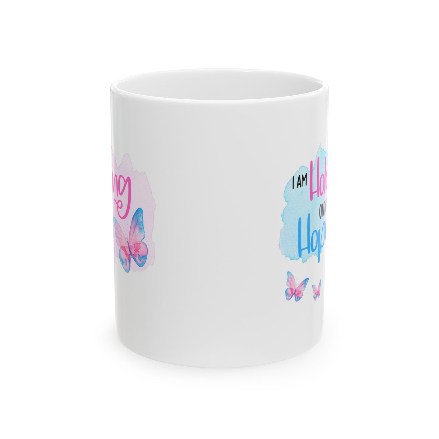 I am Holding onto Hope with Butterfly—Life after Pregnancy Loss (ceramic coffee mug)