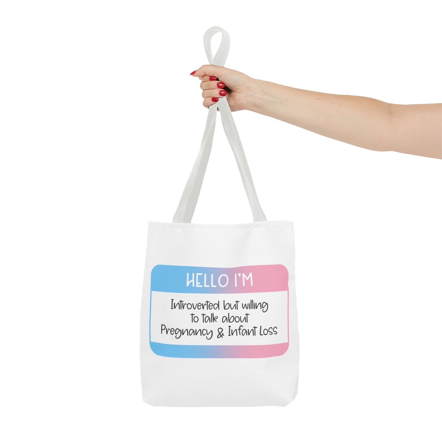 Hello I'm Introverted but willing to talk about Pregnancy and Infant Loss—Baby Loss Awareness and Remembrance (poly tote bag)