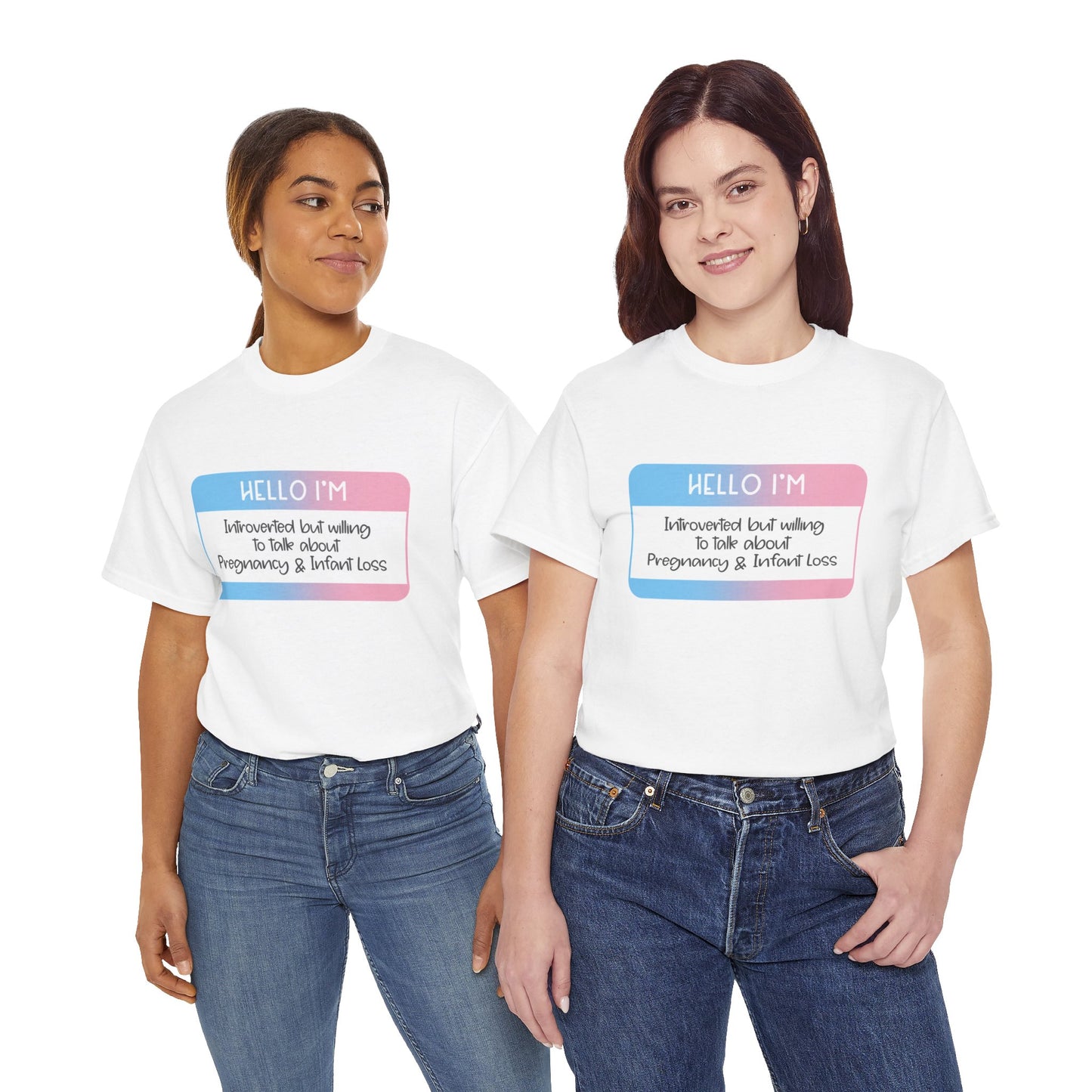 Hello I'm Introverted but willing to talk about Pregnancy and Infant Loss—Baby Loss Awareness and Remembrance (unisex T-shirt)