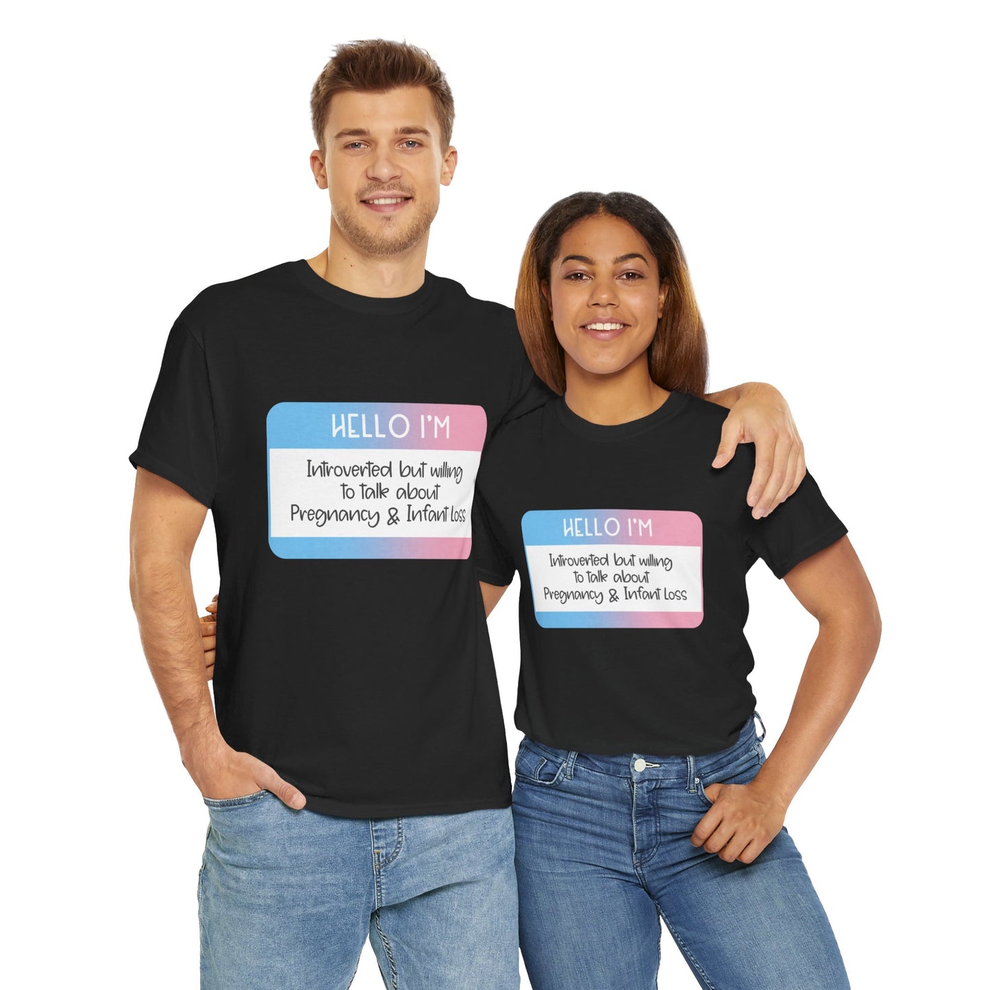 Hello I'm Introverted but willing to talk about Pregnancy and Infant Loss—Baby Loss Awareness and Remembrance (unisex T-shirt)