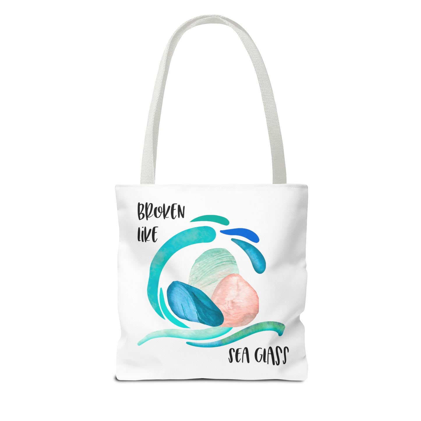 Broken like Sea Glass life metaphor—Life and Authenticity (poly tote bag)