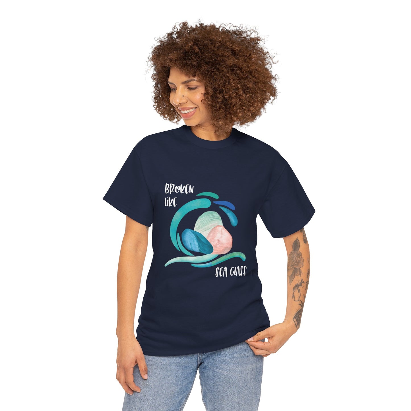 Broken like Sea Glass life metaphor—Life and Authenticity (unisex T-shirt)