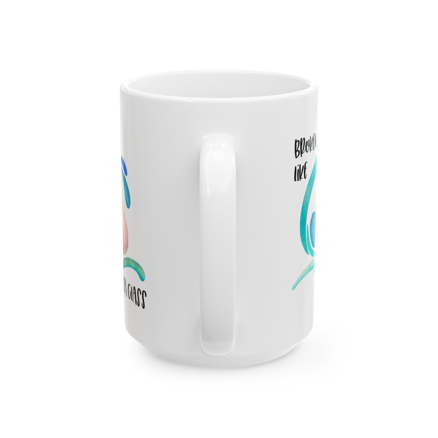 Broken like Sea Glass life metaphor—Life and Authenticity (ceramic coffee mug)