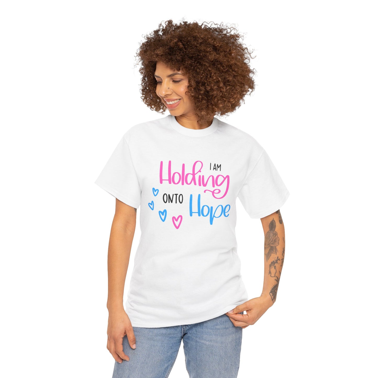 I am Holding onto Hope—Pregnancy after Loss Mantras and Affirmations (unisex T-shirt)